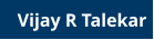 Vijay R Talekar